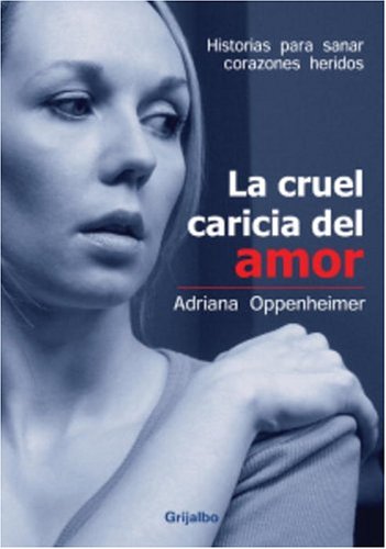 La Cruel Caricia Del Amor (Spanish Edition),Used