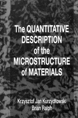 Quantitative Description of Microstructure of Materials (Materials Science & Technology),Used
