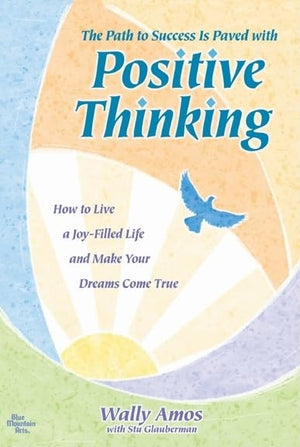 The Path To Success Is Paved With Positive Thinking By Wally Amos, An Inspiring Gift Book To Encourage You To Live A Joyfilled -used