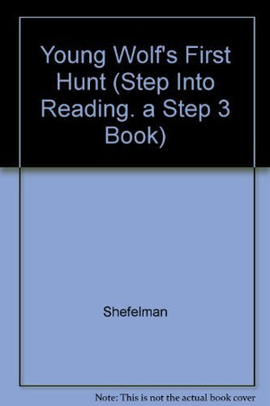 Young Wolf's First Hunt (Step into Reading. a Step 3 Book),Used