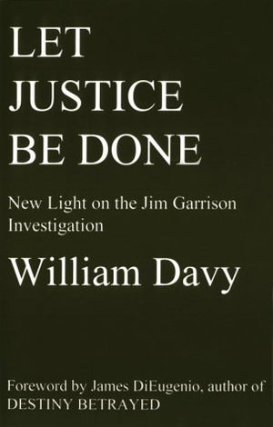 Let Justice Be Done: New Light on the Jim Garrison Investigation,Used