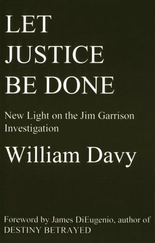 Let Justice Be Done: New Light on the Jim Garrison Investigation,Used