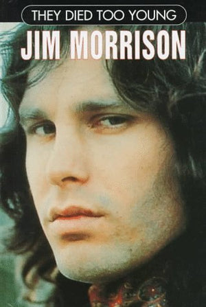 Jim Morrison (They Died Too Young),New