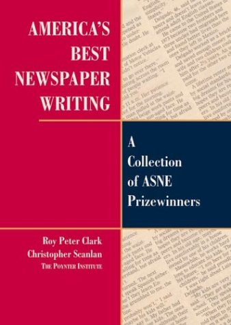 Americas Best Newspaper Writing,New