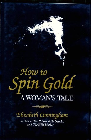 How to Spin Gold: A Woman's Tale,Used