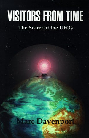 Visitors From Time: The Secret Of The Ufos