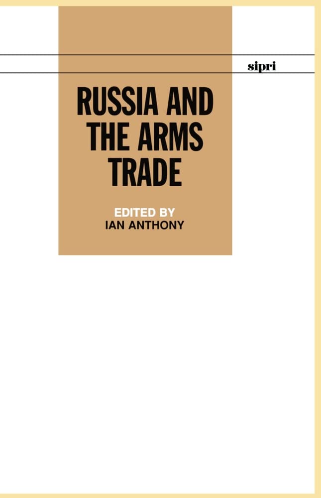 Russia and the Arms Trade (SIPRI Monograph Series),Used