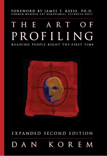 The Art Of Profiling  Reading People Right The First Time  Expanded And Revised 2Nd Edition,Used