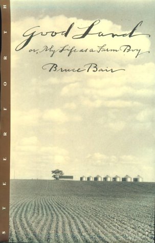 Good Land: My Life As a Farm Boy,Used
