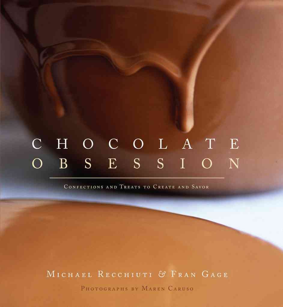 Chocolate Obsession: Confections and Treats to Create and Savor,Used