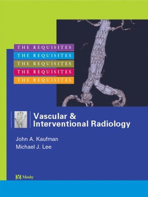 Vascular and Interventional Radiology: The Requisites,Used