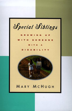 Special Siblings: Growing Up With Someone With a Disability,Used