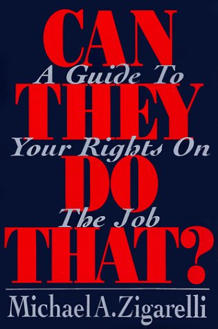 Can They Do That?: A Guide to Your Rights on the Job,Used