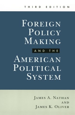 Foreign Policy Making And The American Political System,New
