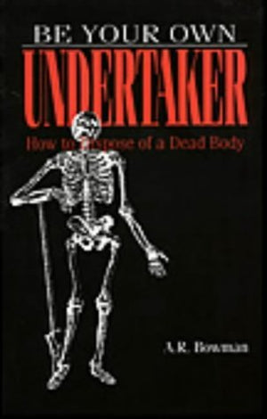 Be Your Own Undertaker,Used