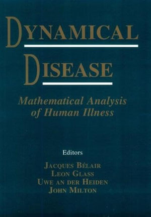 Dynamical Disease: Mathematical Analysis of Human Illness,Used