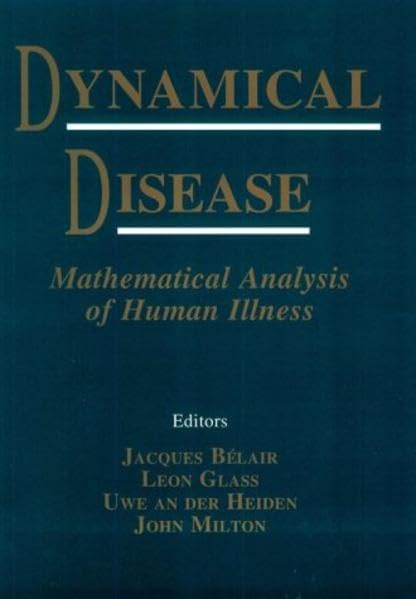 Dynamical Disease: Mathematical Analysis of Human Illness,Used