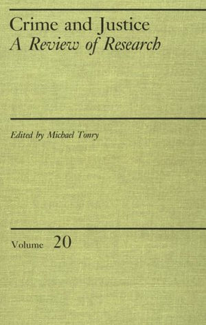 Crime and Justice, Volume 20: An Annual Review of Research (Volume 20) (Crime and Justice: A Review of Research),Used