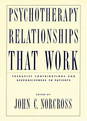Psychotherapy Relationships That Work: Therapist Contributions And Responsiveness To Patients,Used