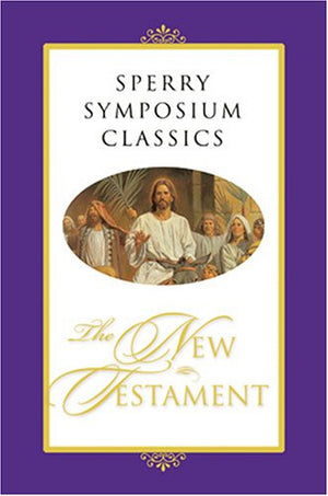 Sperry Symposium Classics: The New Testament,Used