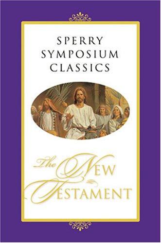 Sperry Symposium Classics: The New Testament,Used