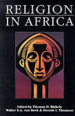 Religion in Africa: Experience & Expression (Monograph Series of the David M. Kennedy Center for International Studies aT Brigha,Used