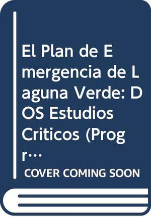 El Plan De Emergencia De Laguna Verde: Dos Estudios Crticos (Spanish Edition),New