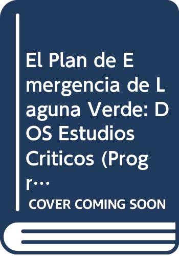El Plan De Emergencia De Laguna Verde: Dos Estudios Crticos (Spanish Edition),New