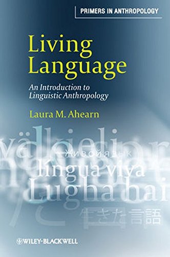 Living Language: An Introduction to Linguistic Anthropology,New