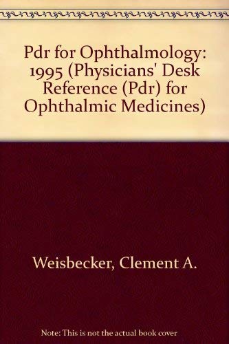 Physicians' Desk Reference 1995 for Opthalmology (Physicians' Desk Reference for Ophthalmic Medicines),Used