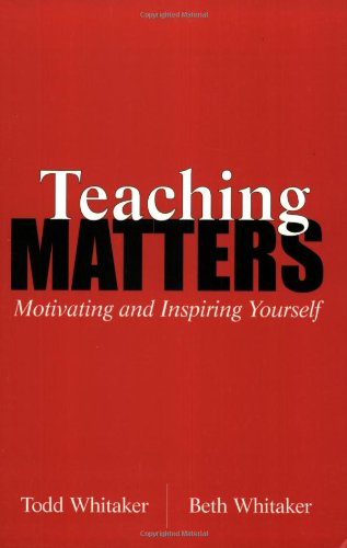Teaching Matters: Motivating and Inspiring Yourself,Used