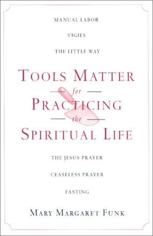 Tools Matter for Practicing the Spiritual Life,Used