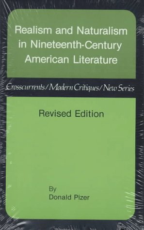 Realism and Naturalism in NineteenthCentury American Literature (Crosscurrents Modern Critiques),New