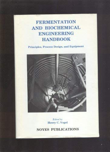 Fermentation and Biochemical Engineering Handbook: Principles, Process Design, and Equipment (Biochemical Engineering Series),Used