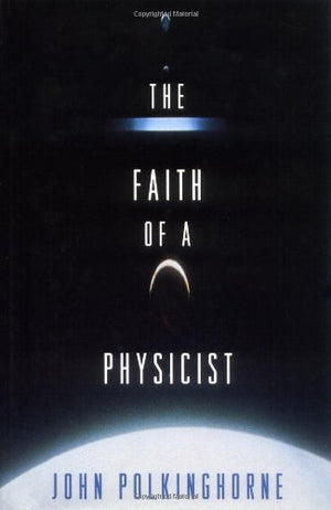 The Faith of a Physicist (Princeton Legacy Library, 235),New