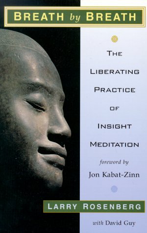 Breath by Breath: The Liberating Practice of Insight Meditation,New