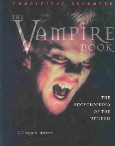 The Vampire Book: The Encyclopedia Of The Undead (The Seeker Series)