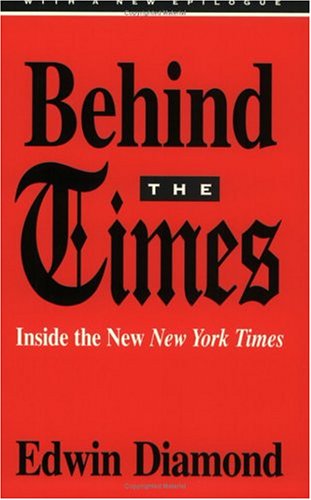 Behind the Times: Inside the New New York Times,Used