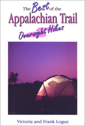 The Best of the Appalachian Trail: Overnight Hikes,Used