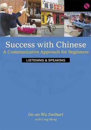 Success With Chinese: A Communicative Approach For Beginners (Level 1, Listening & Speaking) (English And Chinese Edition),New