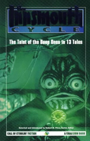 The Innsmouth Cycle: The Taint Of The Deep Ones (Call Of Cthulhu Fiction)