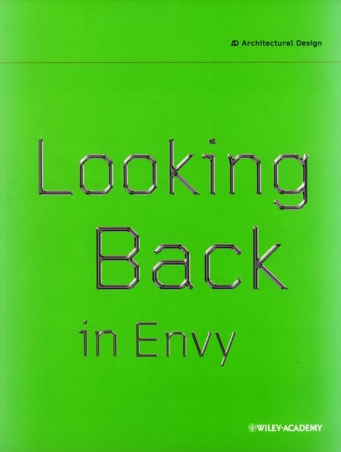Looking Back In Envy (Architectural Design)