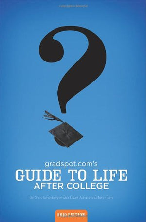 Gradspot.com's Guide to Life After College (2010 Edition),Used