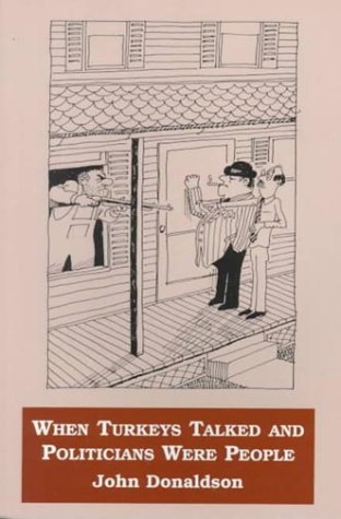 When Turkeys Talked and Politicians Were People,Used