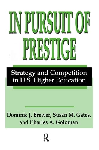 In Pursuit of Prestige: Strategy and Competition in U.S. Higher Education,Used