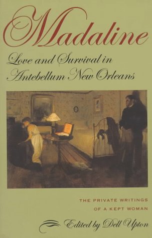 Madaline: Love and Survival in Antebellum New Orleans,Used