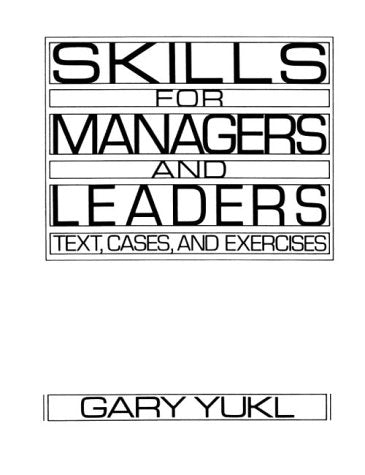 Skills for Managers and Leaders: Text, Cases and Exercises,Used
