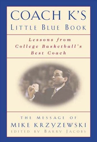 Coach K's Little Blue Book: Fire, Fact, and Insight from College Basketball's Best Coach,Used