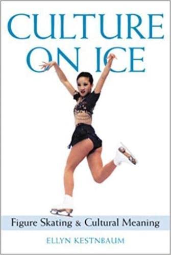 Culture On Ice: Figure Skating & Cultural Meaning,Used