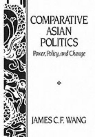 Comparative Asian Politics: Power, Policy and Change,Used